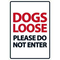 Dogs Loose Please Do Not Enter