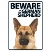 Beware Of The German Shepherd