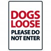 Dogs Loose Please Do Not Enter